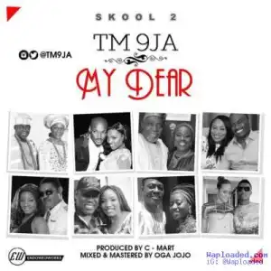 TM 9ja - My Dear